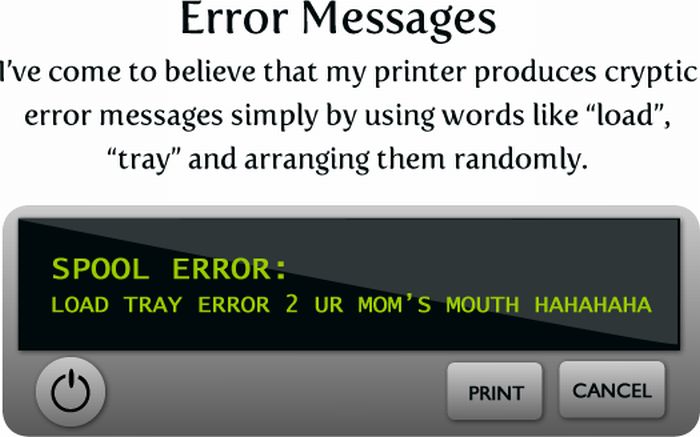 Why I Believe Printers Were Sent From Hell to Make Us Miserable (13 pics)