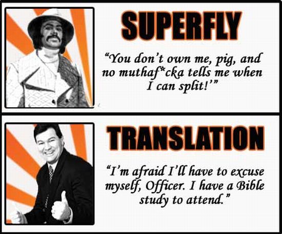 White Translations of Famous Blaxploitation Quotes (16 pics)