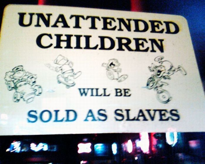 Unattended Kids Signs (26 pics)