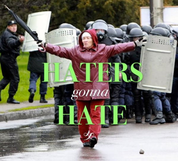 Haters Gonna Hate (26 pics + 1 gif)