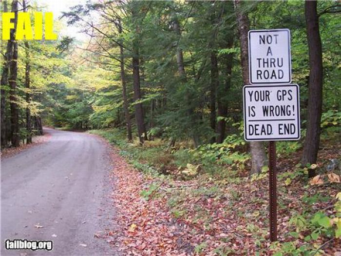 You could be wrong. Your GPS is wrong. Dead end Road. Табличка на дороге штат Мичиган. GPS прикол.