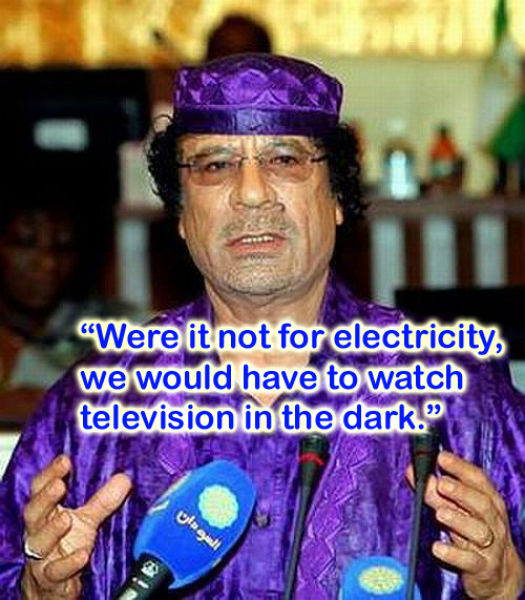 Silliest Gadaffi Quotes (8 pics)