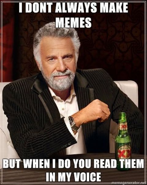 The Most Interesting Man in the Universe Meme (25 pics)