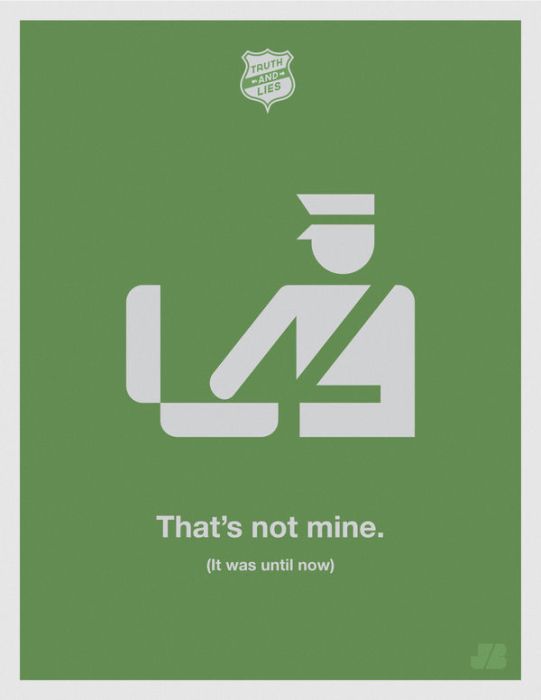 Awesome Truth & Lies Posters (15 pics)