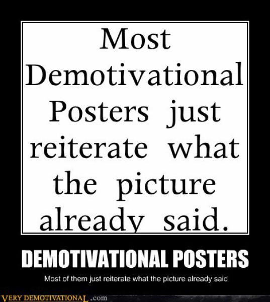 Funny Demotivational Posters (32 pics)