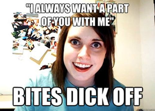 Overly Attached Girlfriend Meme (41 pics)
