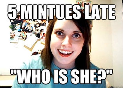 Overly Attached Girlfriend Meme (41 pics)