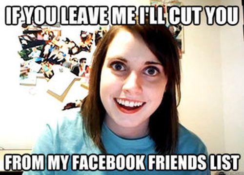 Overly Attached Girlfriend Meme (41 pics)