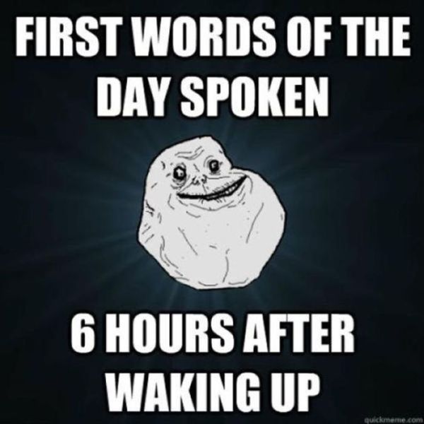 Forever Alone. Part 4 (47 pics)