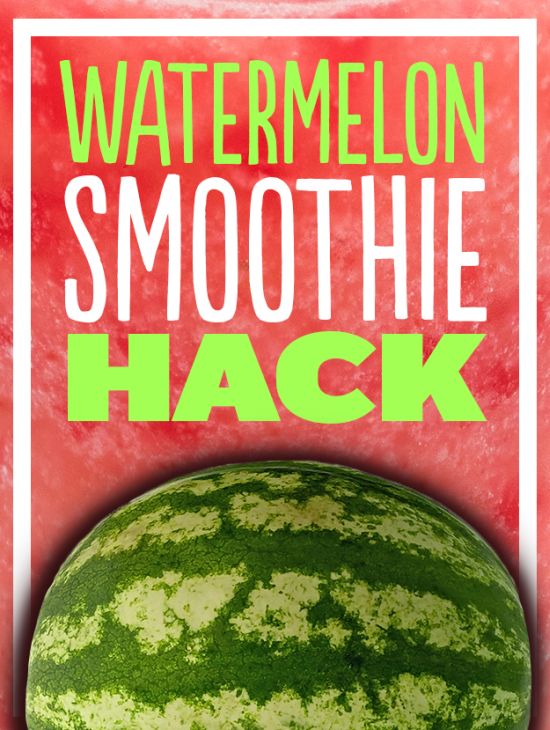 Watermelon Smoothie Hack (8 gifs)