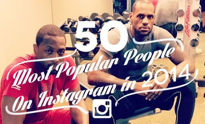 The 50 Most Popular People On Instagram in 2014 (50 pics)