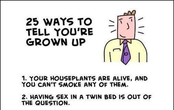25 Signs That You're A Grown Up Now
