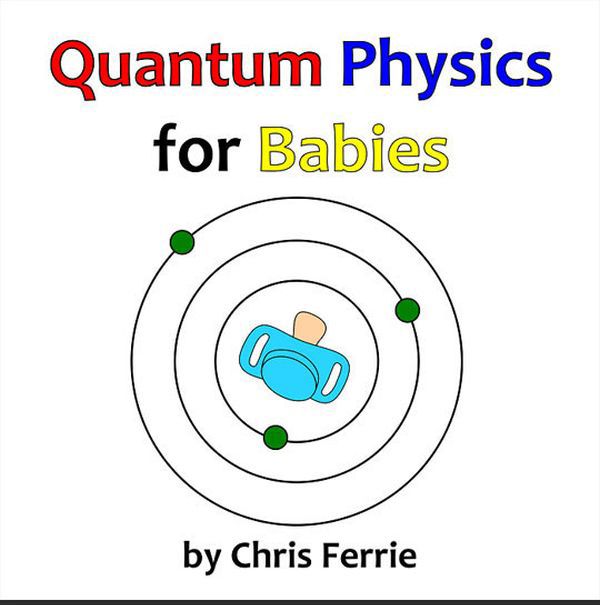 Quantum Physics For Babies (25 pics)