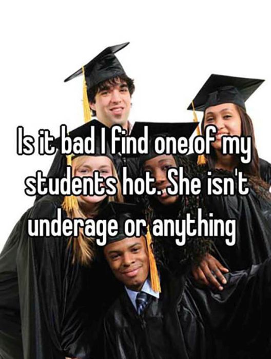 True School Teacher Confessions From The Whisper App (16 pics)