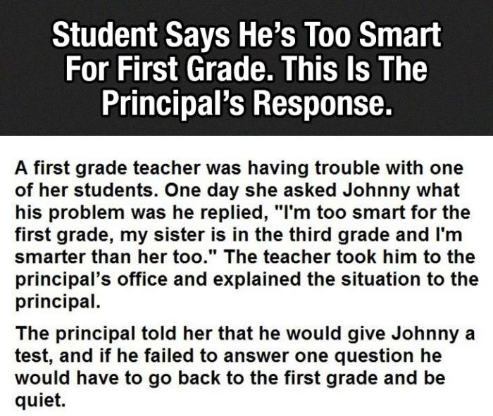 This Kid Said He Was Too Smart For The First Grade (3 pics)
