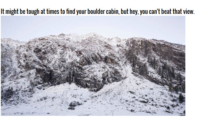 That's Not Really A Boulder, It's Actually A Cabin (9 pics)