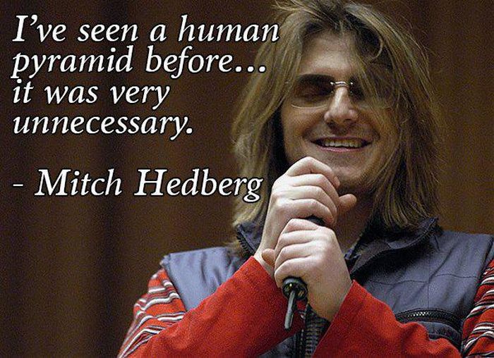Mitch Hedberg Was Full Of So Much Wisdom (28 pics)