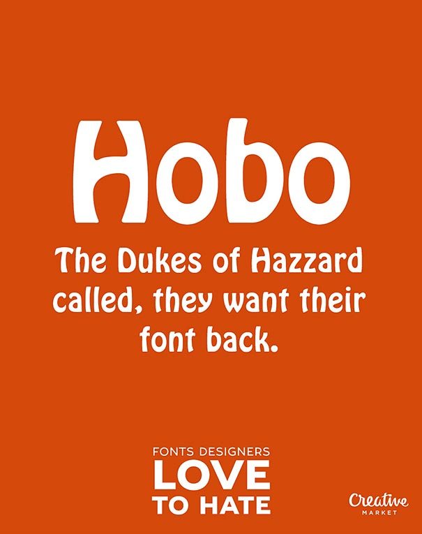 11 Fonts That Designers Think Are The Worst Fonts Ever (11 pics)