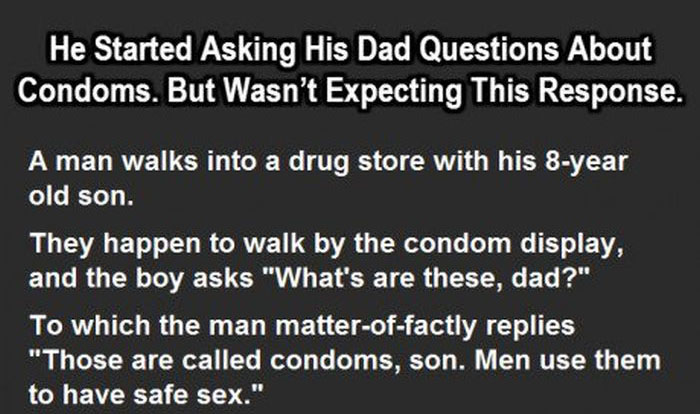 Son Asks Dad Questions About Condoms And Gets An Unexpected Response (3 pics)