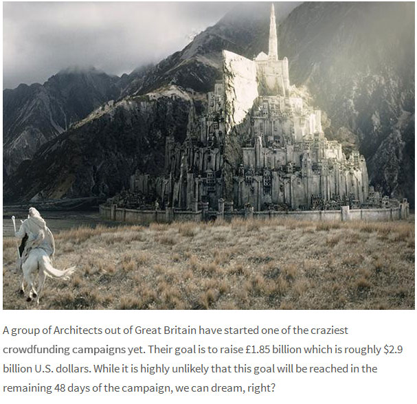 Architects In Britain Are Trying To Build A Full Scale Minas Tirith From Lord Of The Rings (5 pics)