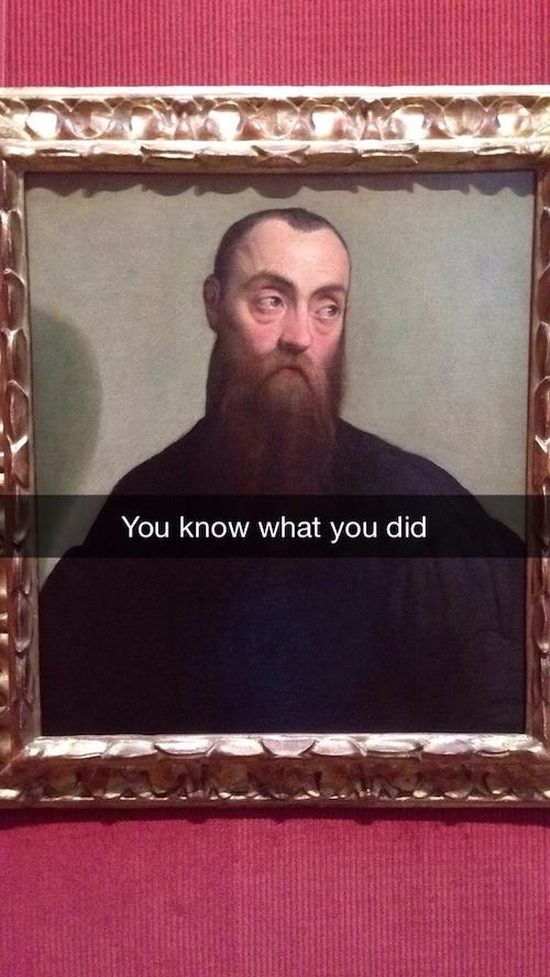 Hilarious Snapchats That Make Historic Art So Much Better (18 pics)