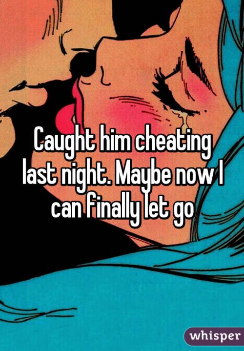 Anonymous Confessions From People That Have Been Cheated On (12 pics)