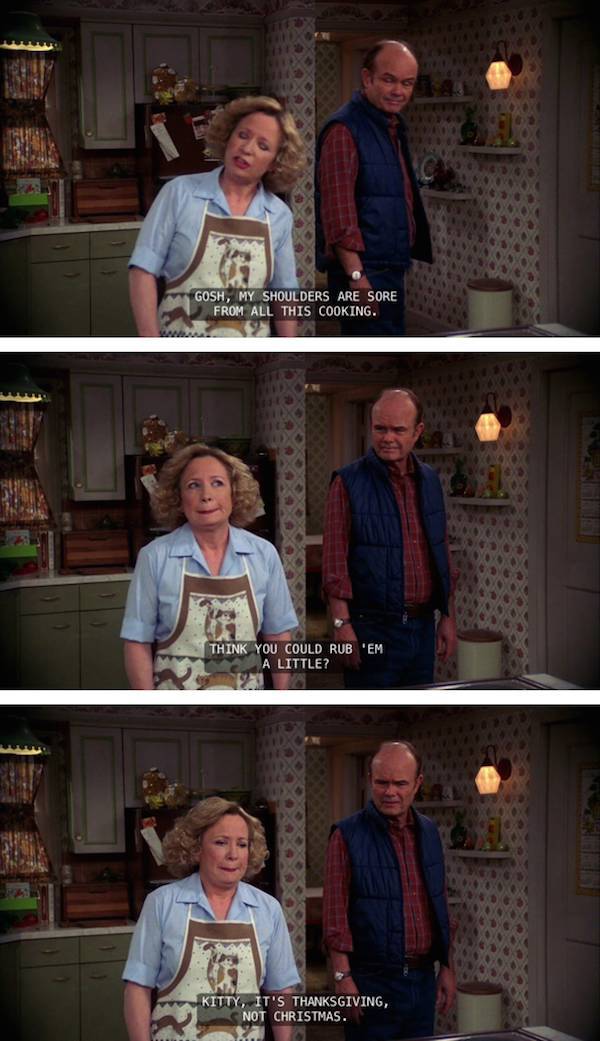 Wise Words From Red Foreman Of That 70s Show (22 pics)