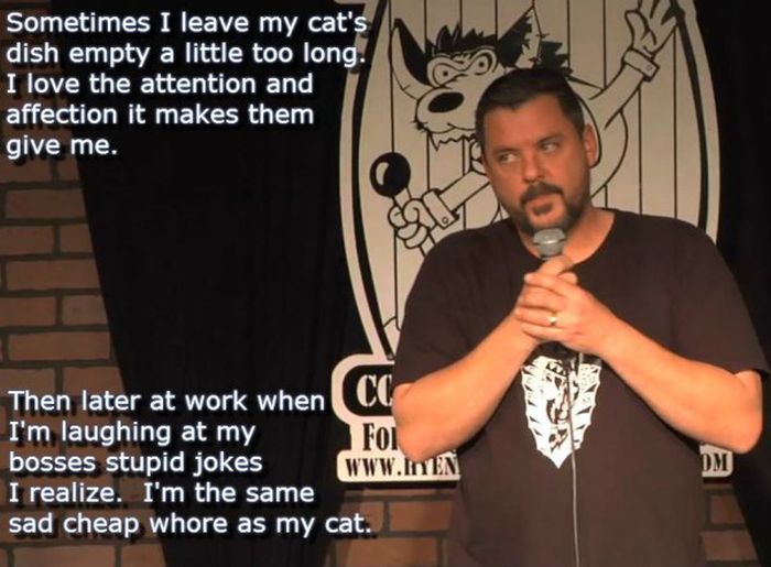 Comedians Get Paid To Say The Things You Wish You Could But Can't (25 pics)