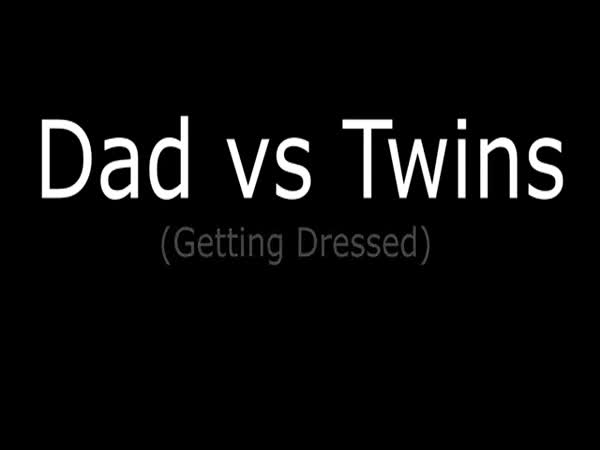 Dad Vs Twins Getting Dressed