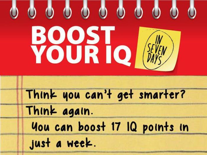 How To Boost Your IQ In Only 7 Days (8 pics)