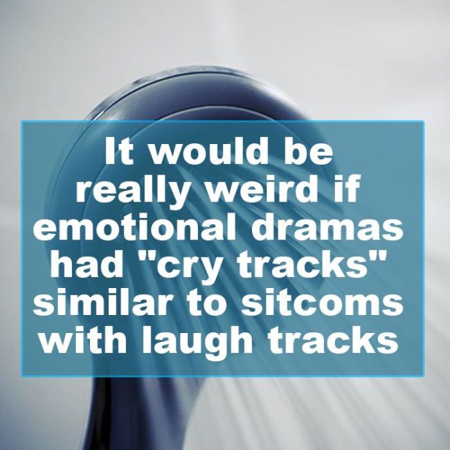 Shower Thoughts That Are Actually Worth Taking The Time To Contemplate (14 pics)