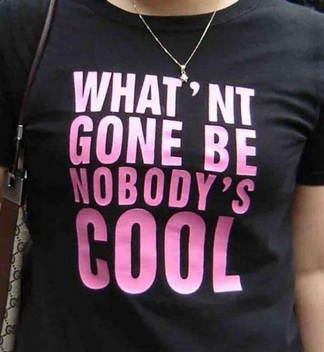 Funny Translation Fails That Created Ridiculous T-Shirt Quotes (25 pics)