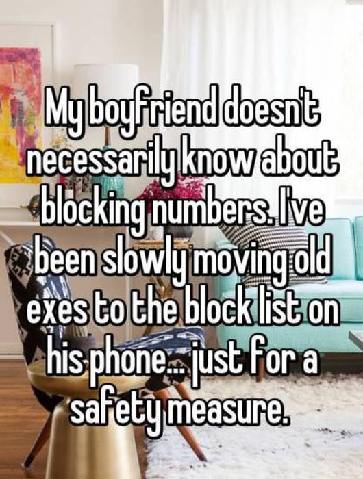 Women Reveal The Crazy Things That They've Done Behind Their Boyfriend's Back (15 pics)