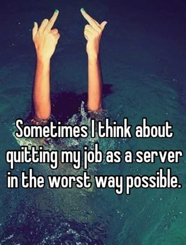 Confessions From Servers That Will Make You Want To Eat At Home (23 pics)