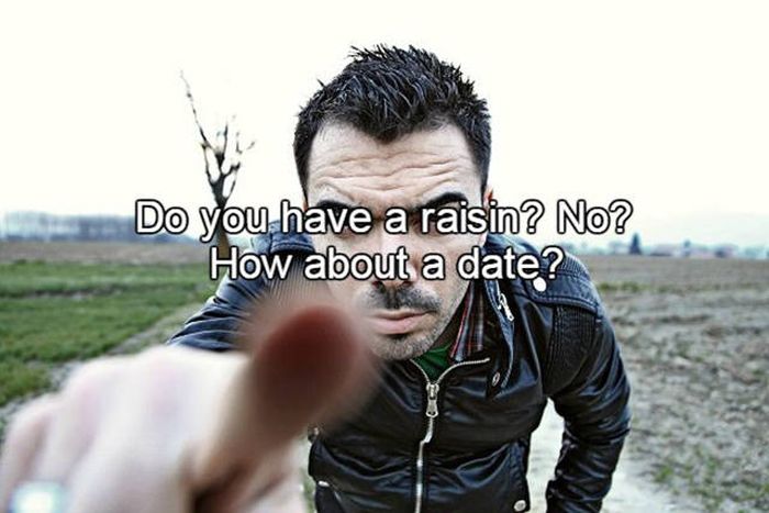 Cheesy Pick Up Lines That Probably Won't Get You A Date (20 pics)