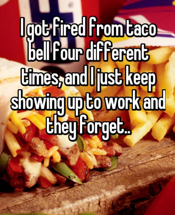 Employee Confessions That Will Ruin Taco Bell For Everyone (16 pics)