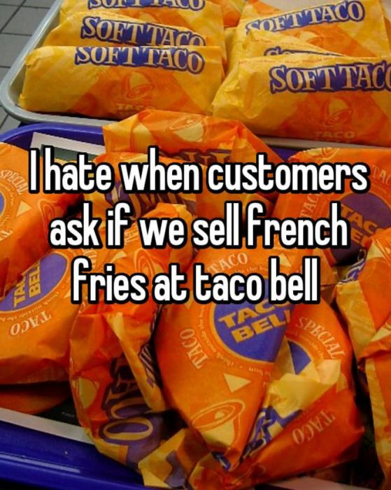 Employee Confessions That Will Ruin Taco Bell For Everyone (16 pics)