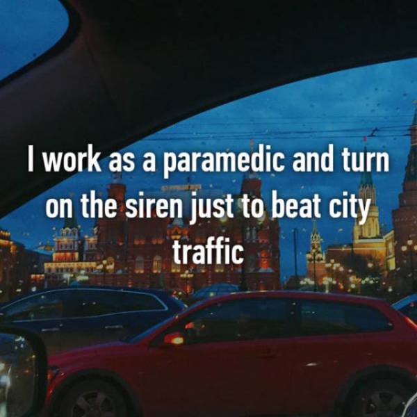 Firefighters And EMTs Confess Things They Normally Keep To Themselves (27 pics)