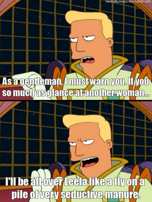 17 Ridiculous Zapp Brannigan Quotes That Will Make You Miss Futurama (17 pics)
