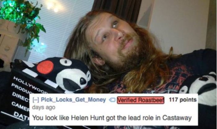 People Who Asked To Be Roasted But Got Incinerated Instead (25 pics)