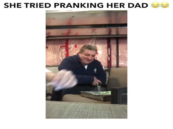 Girl Tries To Prank Her Father And Gets Owned