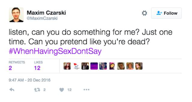 Twitter Users Reveal The Things You Definitely Shouldn't Say During Sex (28 pics)