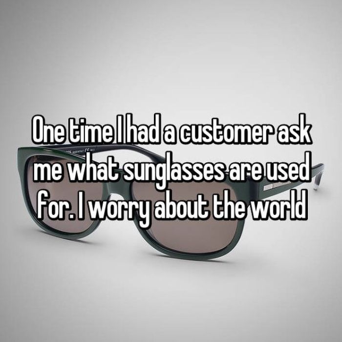 Employees Share Stupid Complaints They’ve Heard Customers Utter (20 pics)