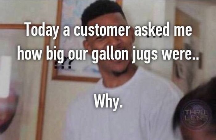 Dumb Questions People Have Actually Asked Retail Workers (20 pics)