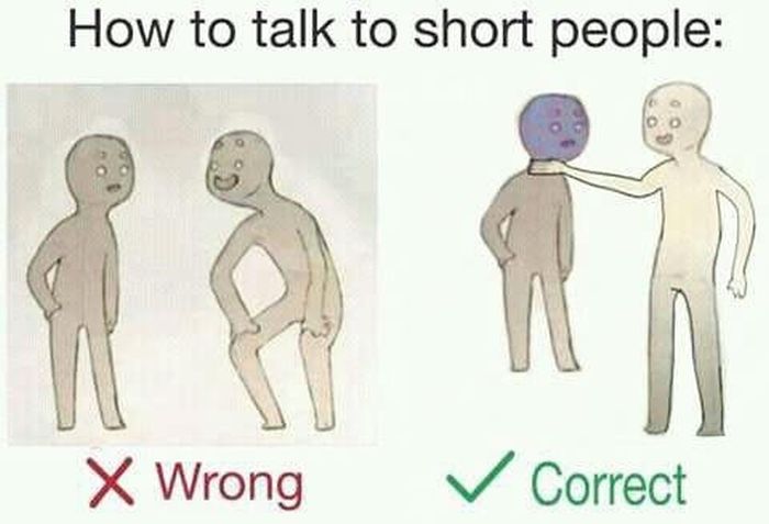 Everything You Need To Know About Talking To Short People (9 pics)