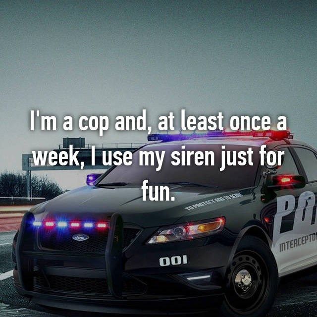 Surprising Anonymous Confessions From Police Officers (37 pics)