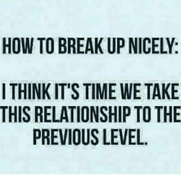 Hilarious Memes Inspired By Break Ups (35 pics)