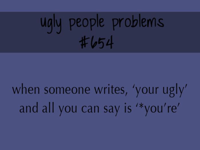 Ugly People Problems (24 pics)