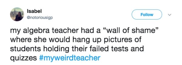 People Are Sharing The Weirdest Things Their Teachers Did (27 pics)