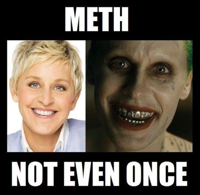 Meth: Not Even Once Meme (27 pics) .